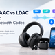SBC vs AAC vs LDAC vs aptX: Which Bluetooth Codec Matters?